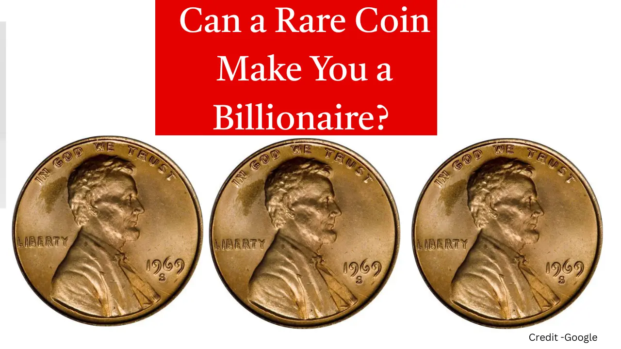 Can a Rare Coin Make You a Billionaire